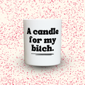 Duftkerze „A candle for my bitch.“ von Kerzen der Herzen, Sojawachs im Glas