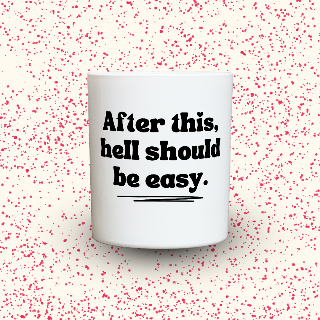 Duftkerze „After this, hell should be easy.“ von Kerzen der Herzen, Sojawachs im Glas