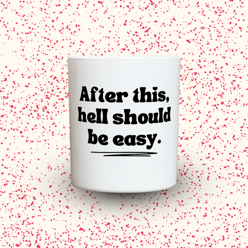 Duftkerze „After this, hell should be easy.“ von Kerzen der Herzen, Sojawachs im Glas
