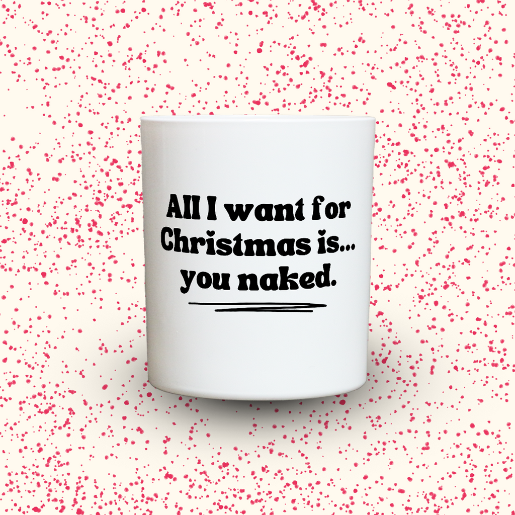 KDH  Duftkerze | All I want for Christmas is ... you naked.
