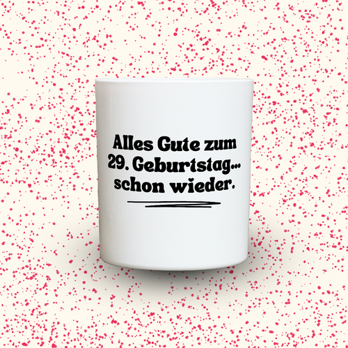 Duftkerze „Alles Gute zum 29. Geburtstag… schon wieder.“ von Kerzen der Herzen, Sojawachs im Glas