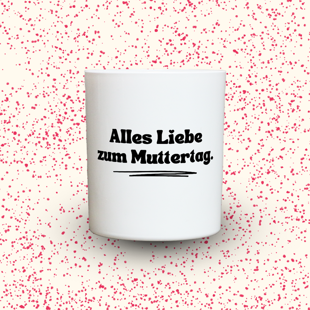 Alles Liebe zum Muttertag.