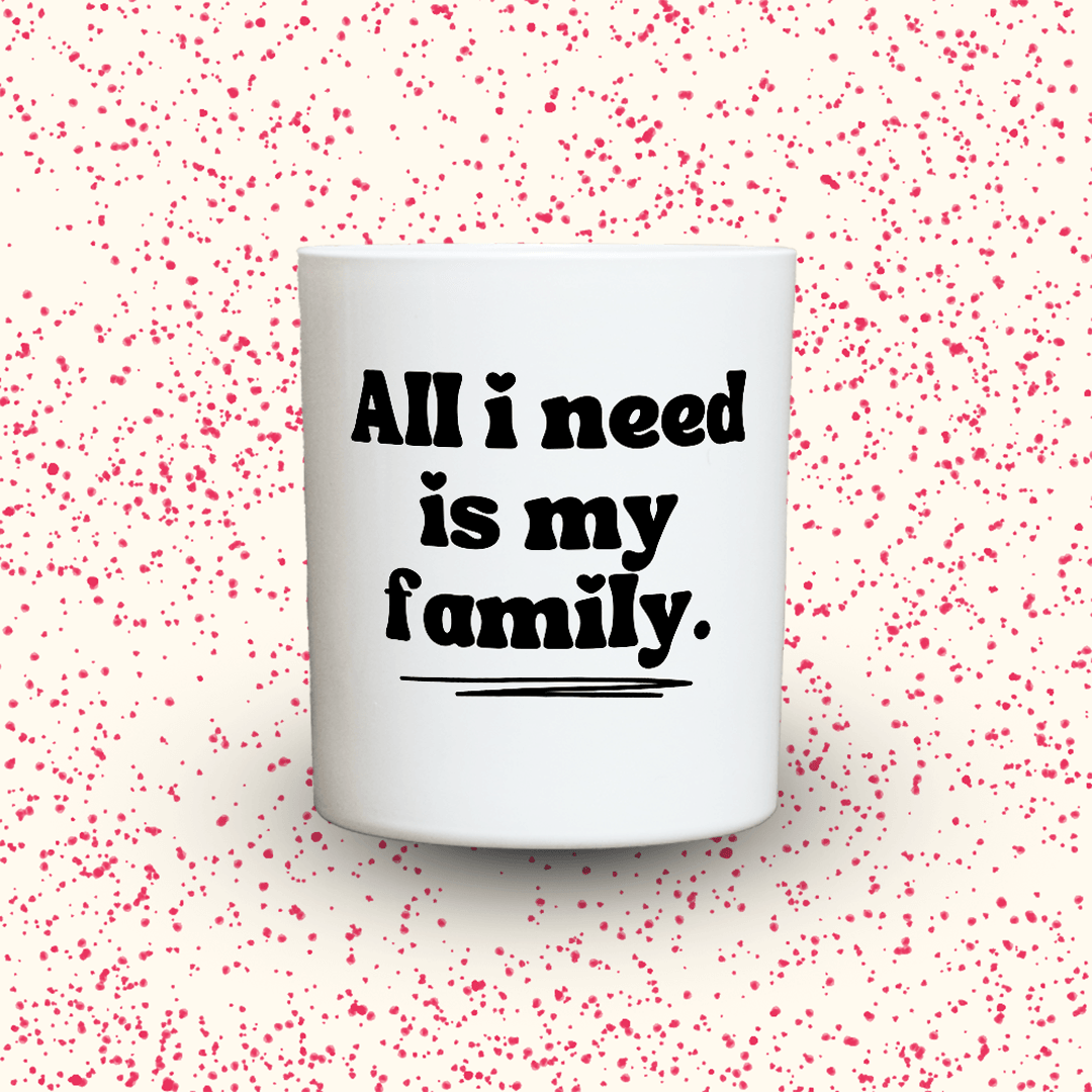 KDH  Duftkerze | All I need is my Family.