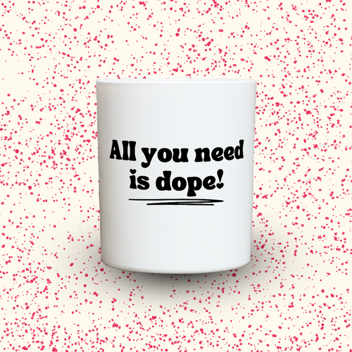 Duftkerze „All you need is dope!“ von Kerzen der Herzen, Sojawachs im Glas