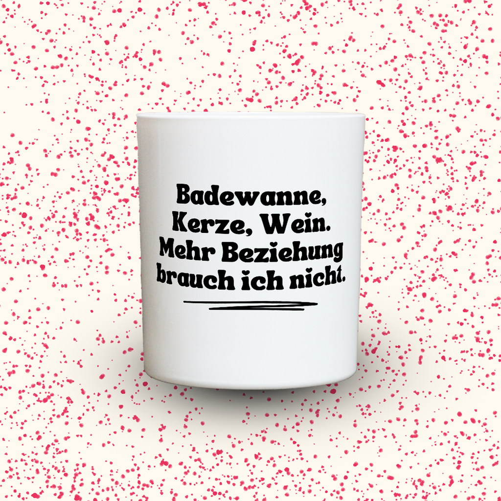 Duftkerze „Badewanne, Kerze, Wein. Mehr Beziehung brauch ich nicht.“ von Kerzen der Herzen, Sojawachs im Glas