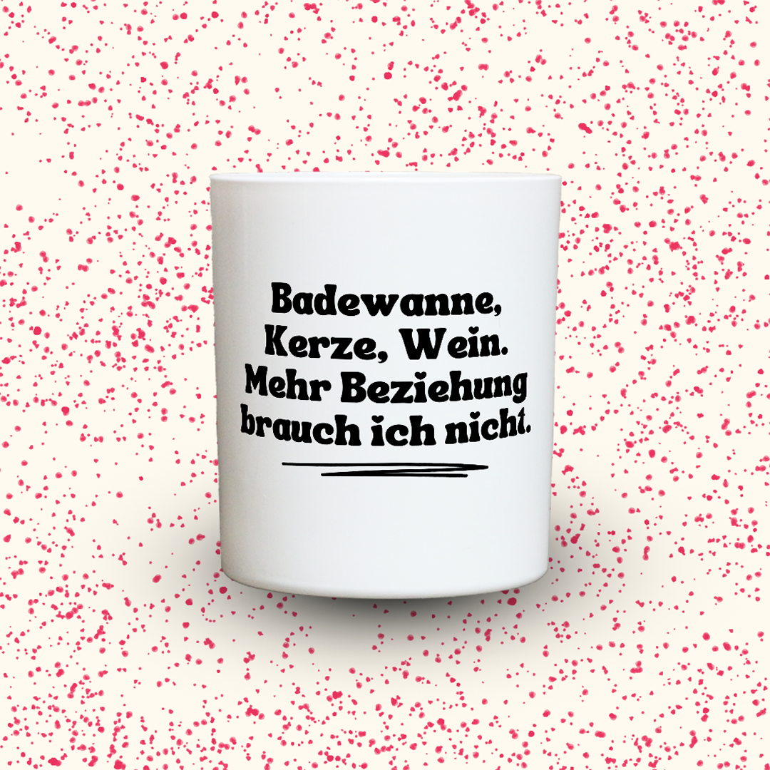 Duftkerze „Badewanne, Kerze, Wein. Mehr Beziehung brauch ich nicht.“ von Kerzen der Herzen, Sojawachs im Glas