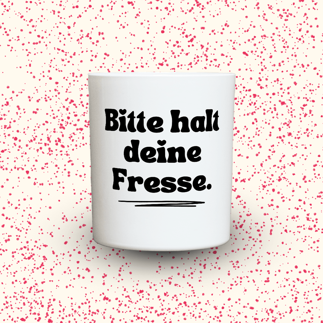 KDH  Duftkerze | Bitte halt deine Fresse.