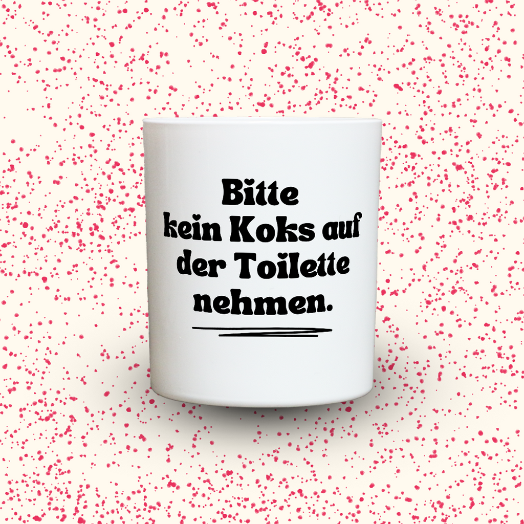 Duftkerze „Bitte kein Koks auf der Toilette nehmen.“ von Kerzen der Herzen, Sojawachs im Glas