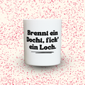 Duftkerze „Brennt ein Docht, fick’ ein Loch.“ von Kerzen der Herzen, Sojawachs im Glas