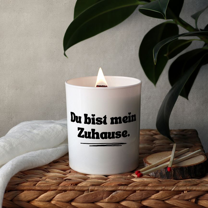 Du bist mein Zuhause.