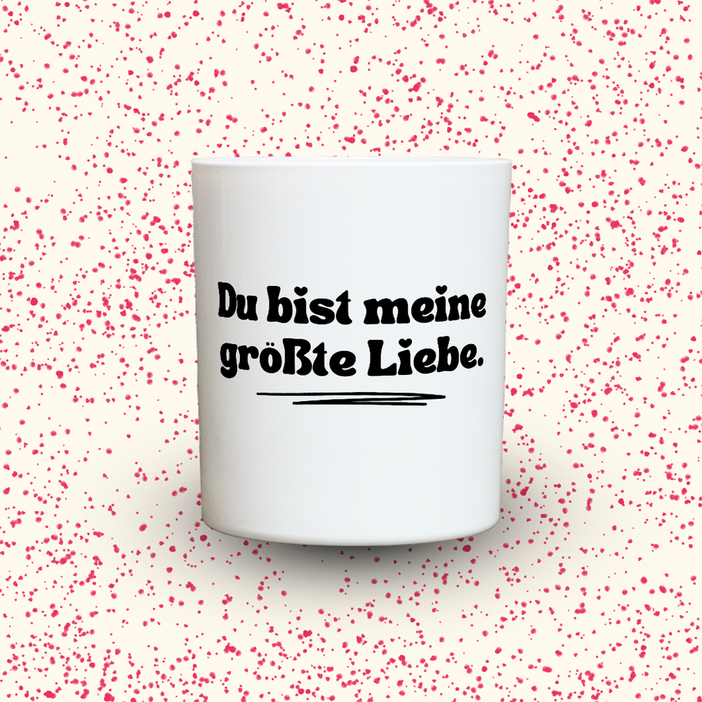 Du bist meine größte Liebe.