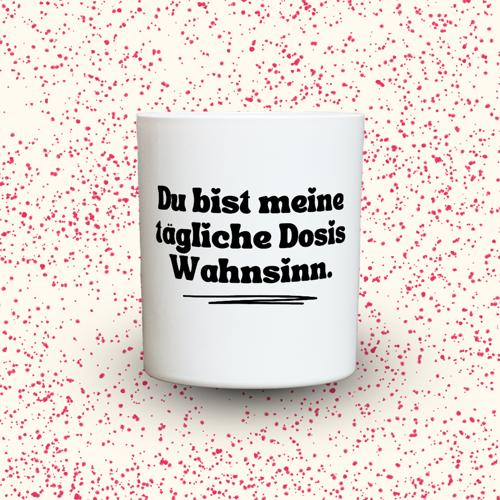 Duftkerze „Du bist meine tägliche Dosis Wahnsinn.“ von Kerzen der Herzen, Sojawachs im Glas