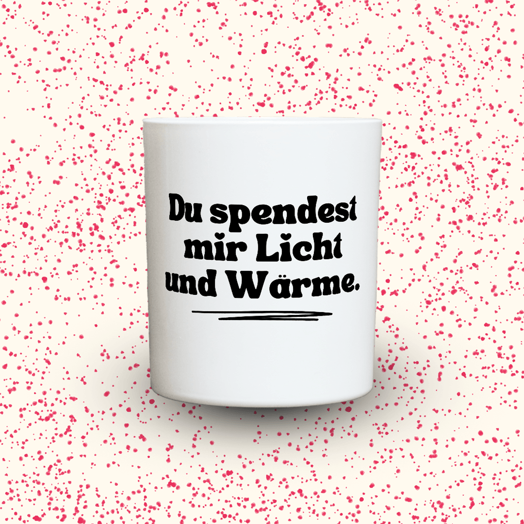 KDH  Duftkerze | Du spendest mir Licht und Wärme.