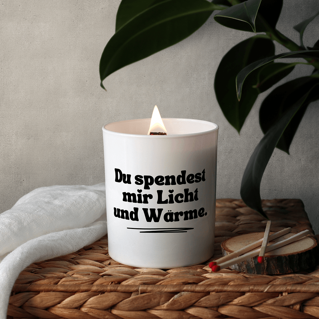 Du spendest mir Licht und Wärme