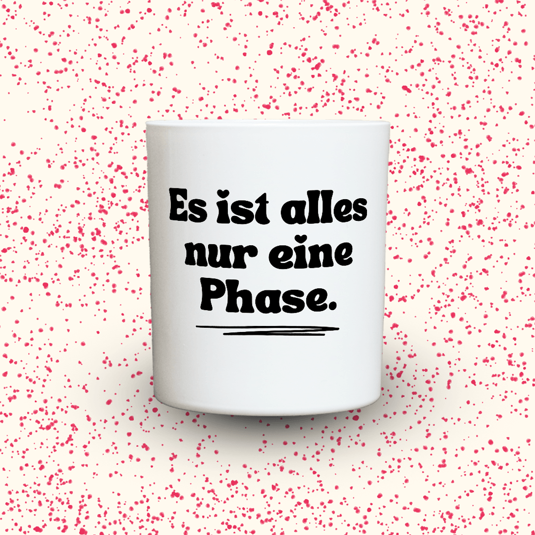 KDH  Duftkerze | Es ist alles nur eine Phase.