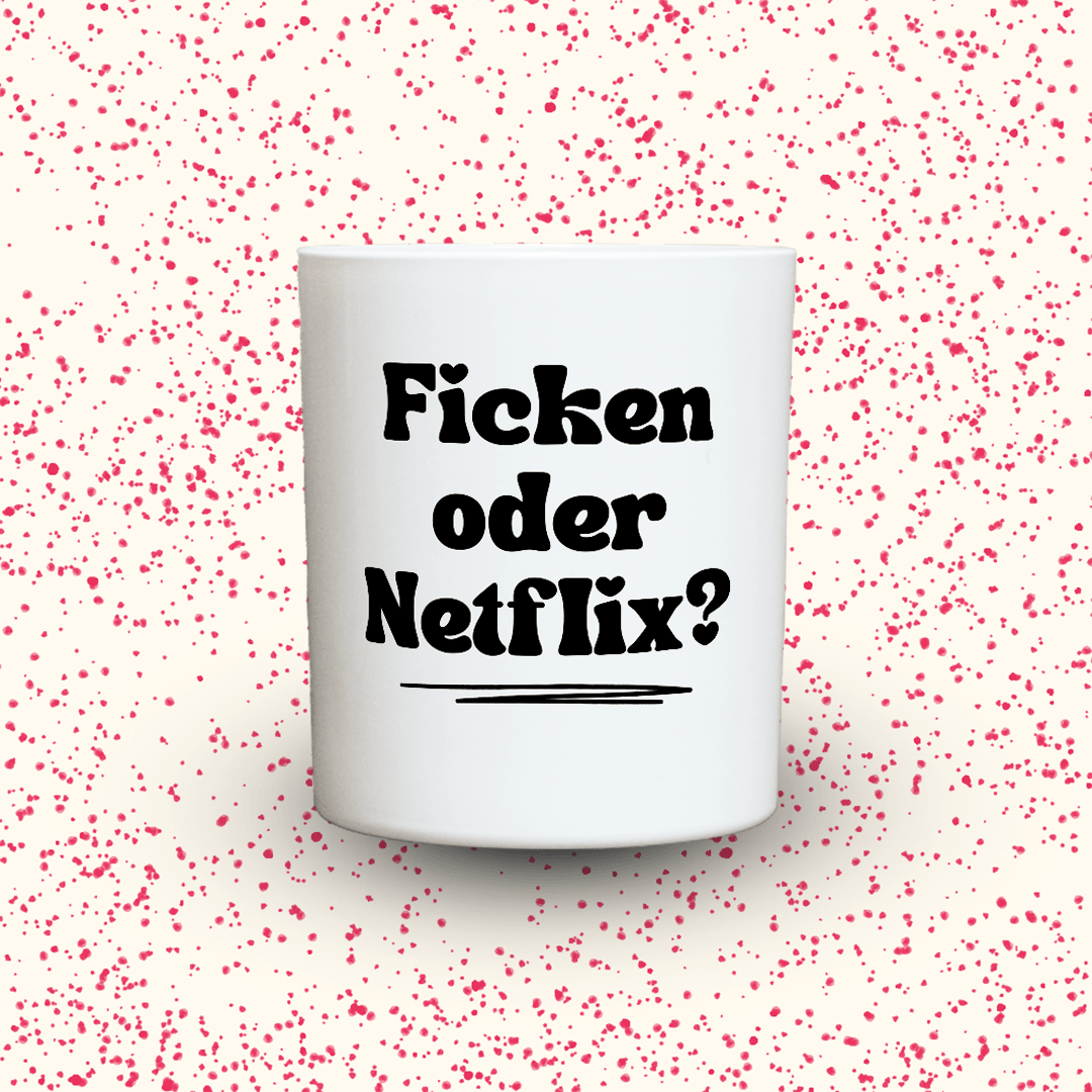KDH  Duftkerze | Ficken oder Netflix?