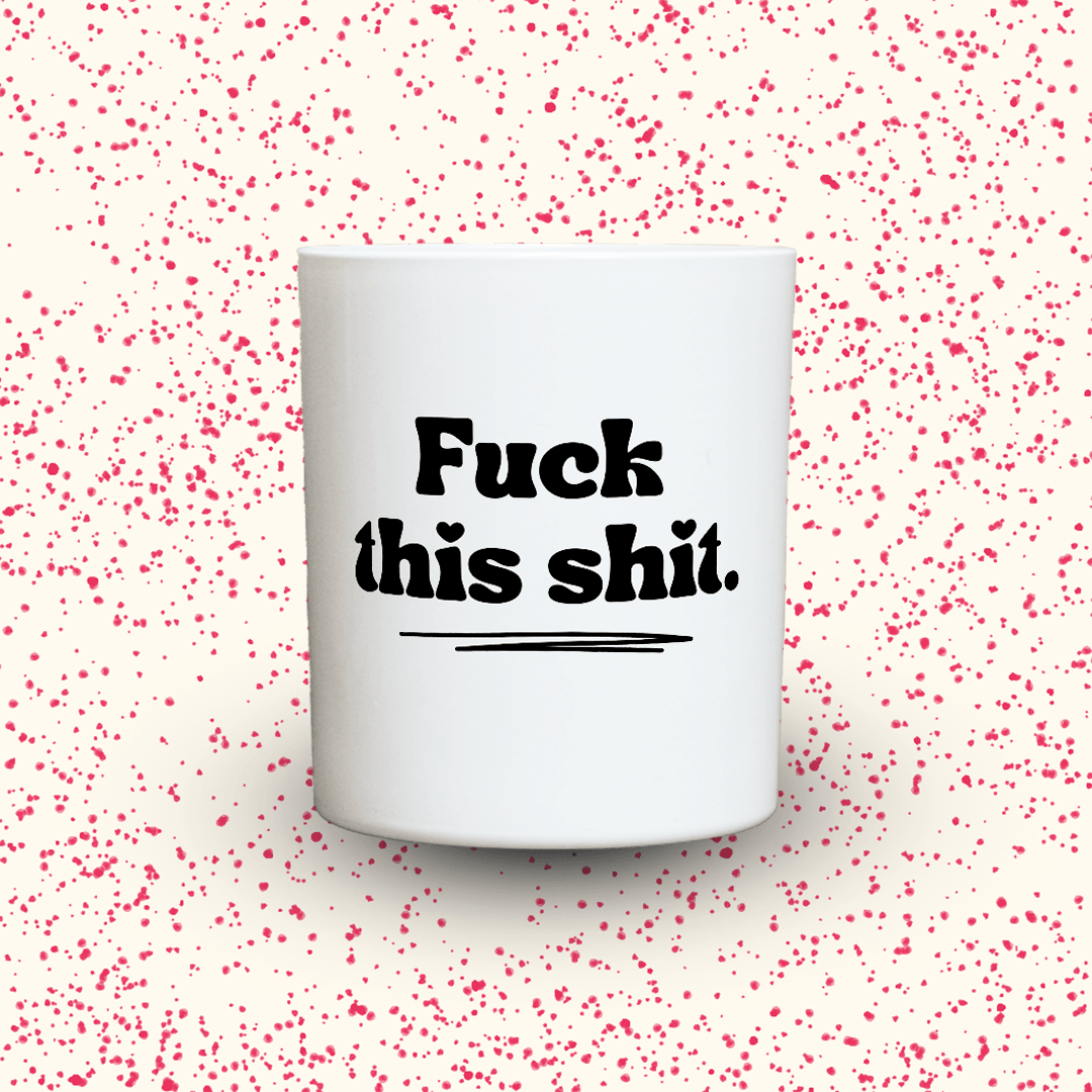 KDH  Duftkerze | Fuck this shit!