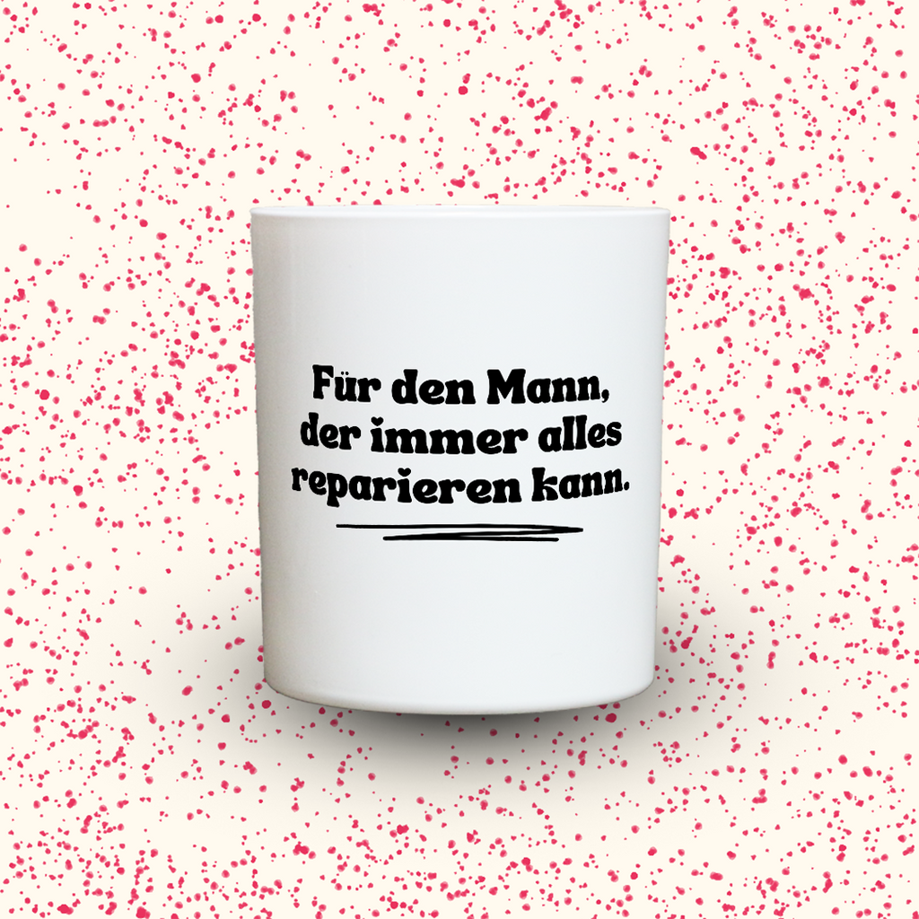 Für den Mann, der immer alles reparieren kann.