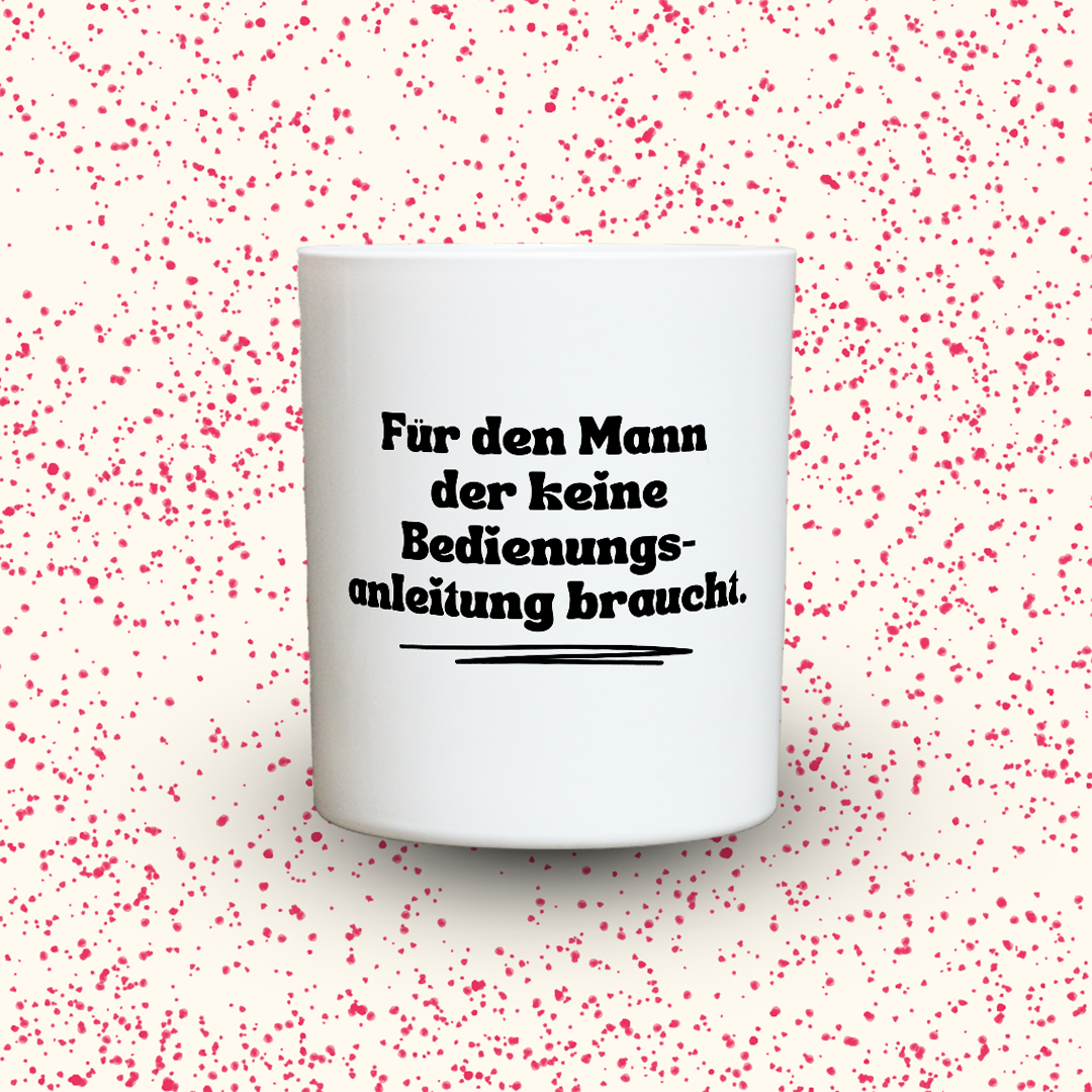 Duftkerze „Für den Mann, der keine Bedienungsanleitung braucht.“ von Kerzen der Herzen, Sojawachs im Glas