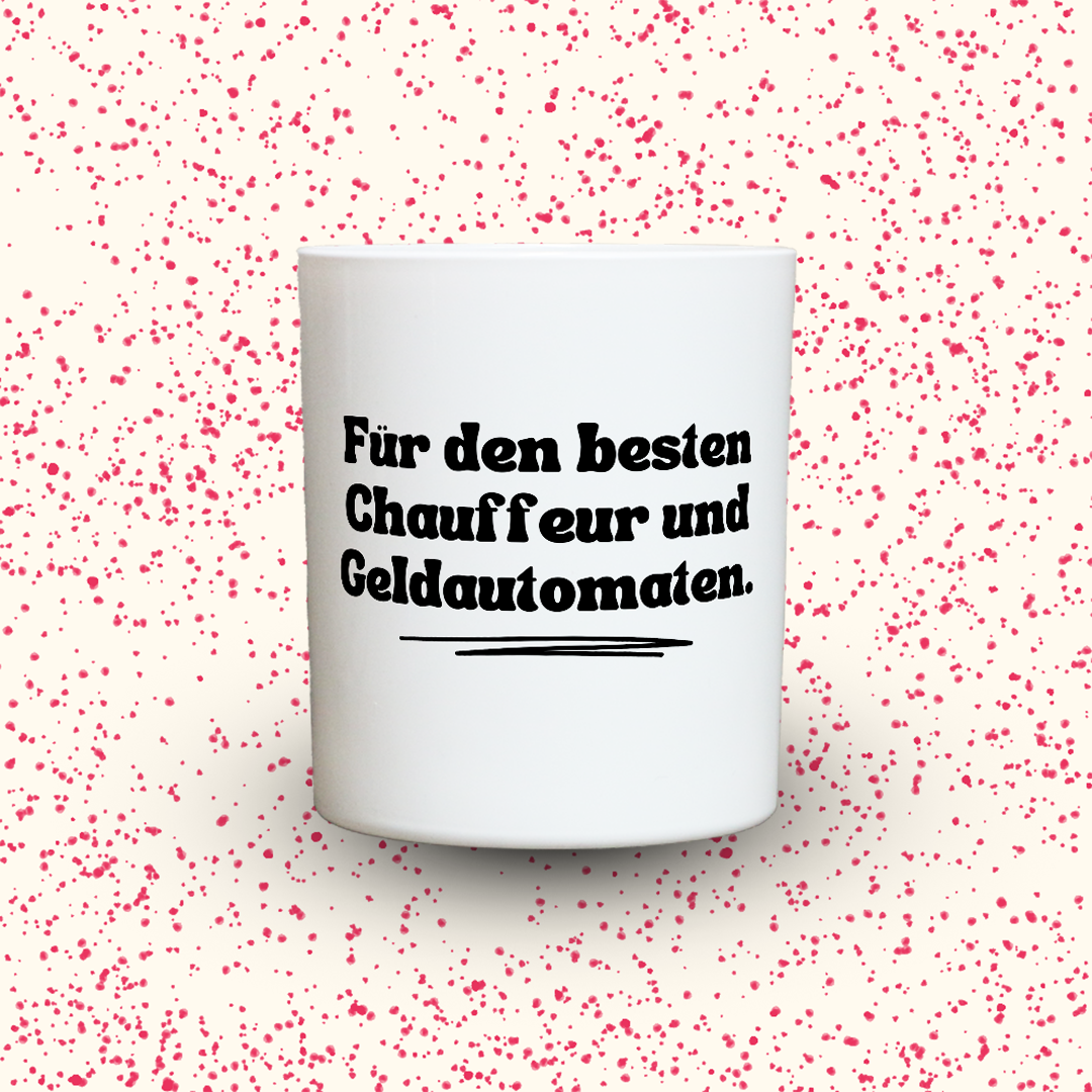 Duftkerze „Für den besten Chauffeur und Geldautomaten.“ von Kerzen der Herzen, Sojawachs im Glas