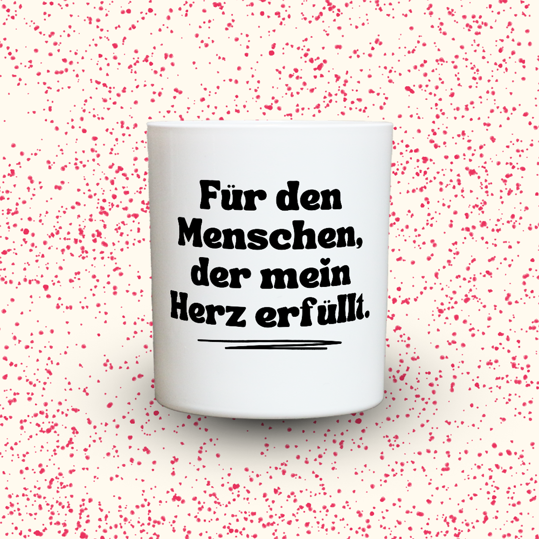 KDH  Duftkerze | Für den Menschen, der mein Herz erfüllt.