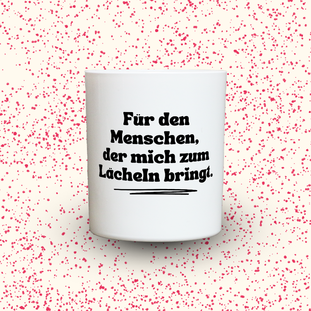 Für den Menschen, der mich zum Lächeln bringt.