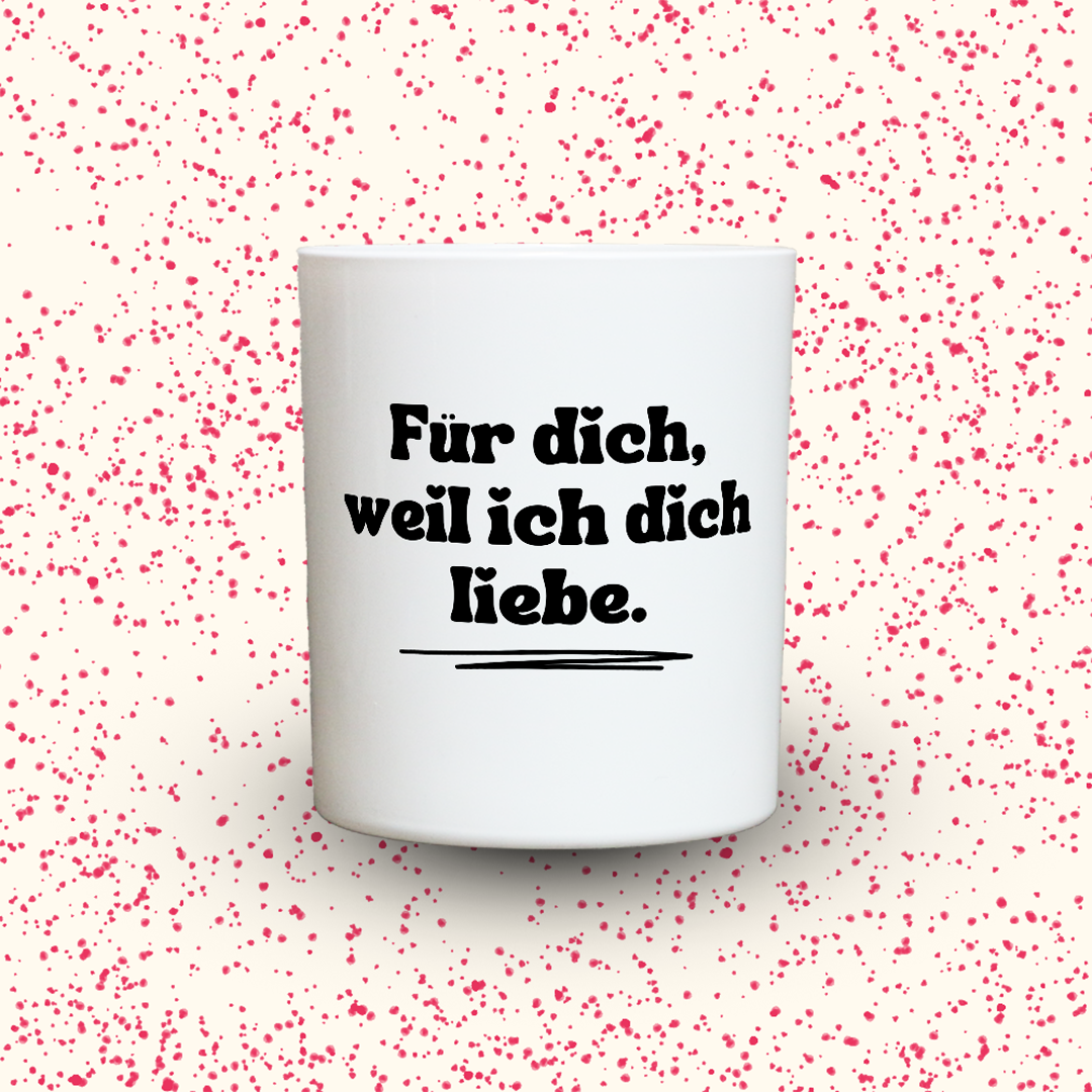 Duftkerze „Für dich, weil ich dich liebe.“ von Kerzen der Herzen, Sojawachs im Glas