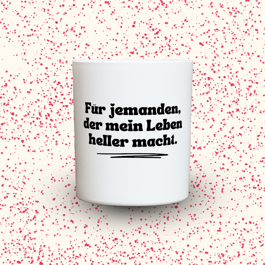 Duftkerze „Für jemanden, der mein Leben heller macht.“ von Kerzen der Herzen, Sojawachs im Glas