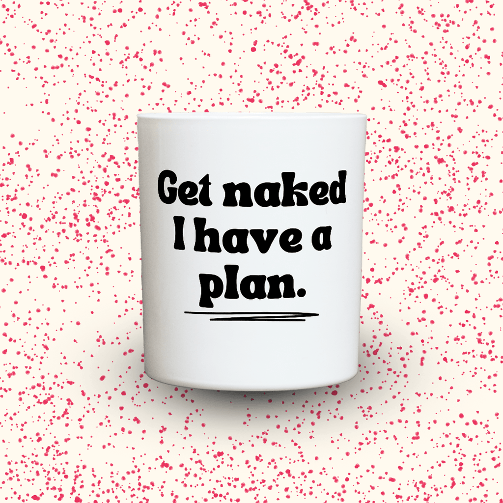 KDH  Duftkerze | Get naked I have a Plan.