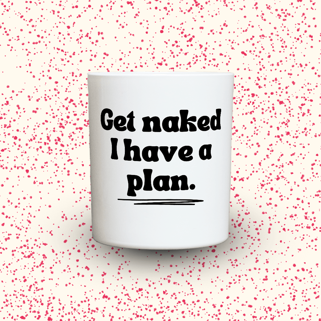KDH  Duftkerze | Get naked I have a Plan.
