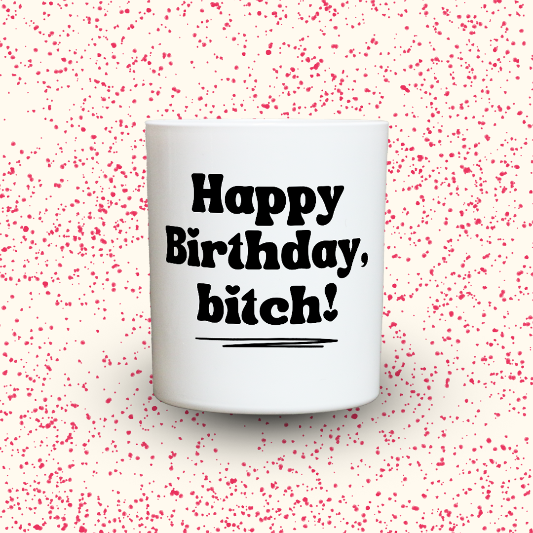 KDH  Duftkerze | Happy Birthday, bitch!