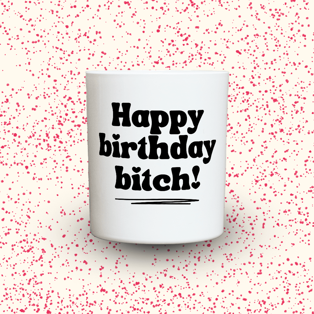 KDH  Duftkerze | Happy Birthday bitch!