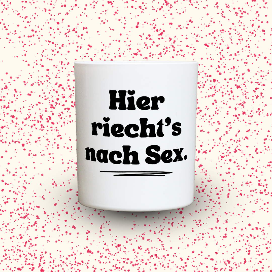 KDH  Duftkerze | Hier riecht‘s nach Sex.