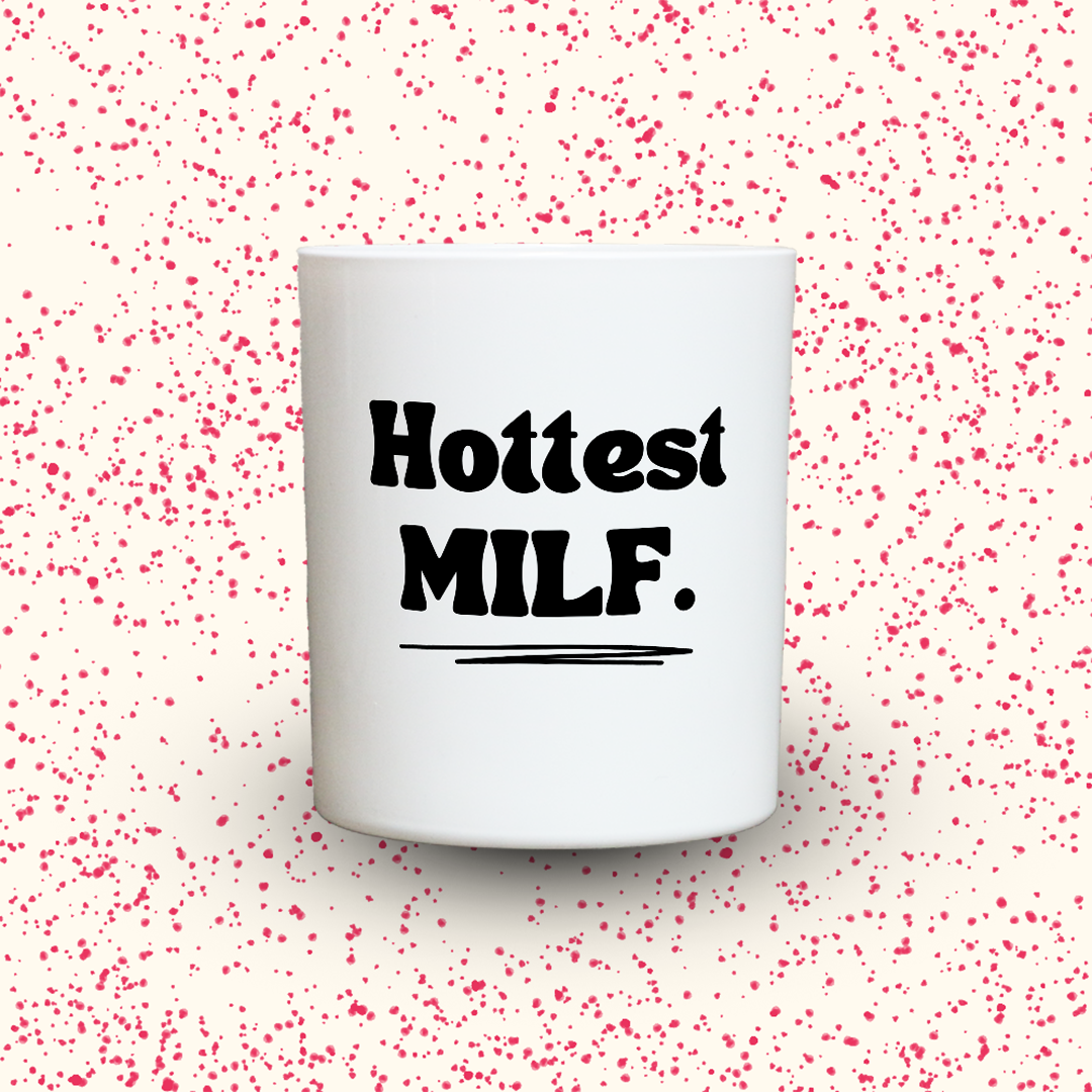 Duftkerze „Hottest MILF.“ von Kerzen der Herzen, Sojawachs im Glas