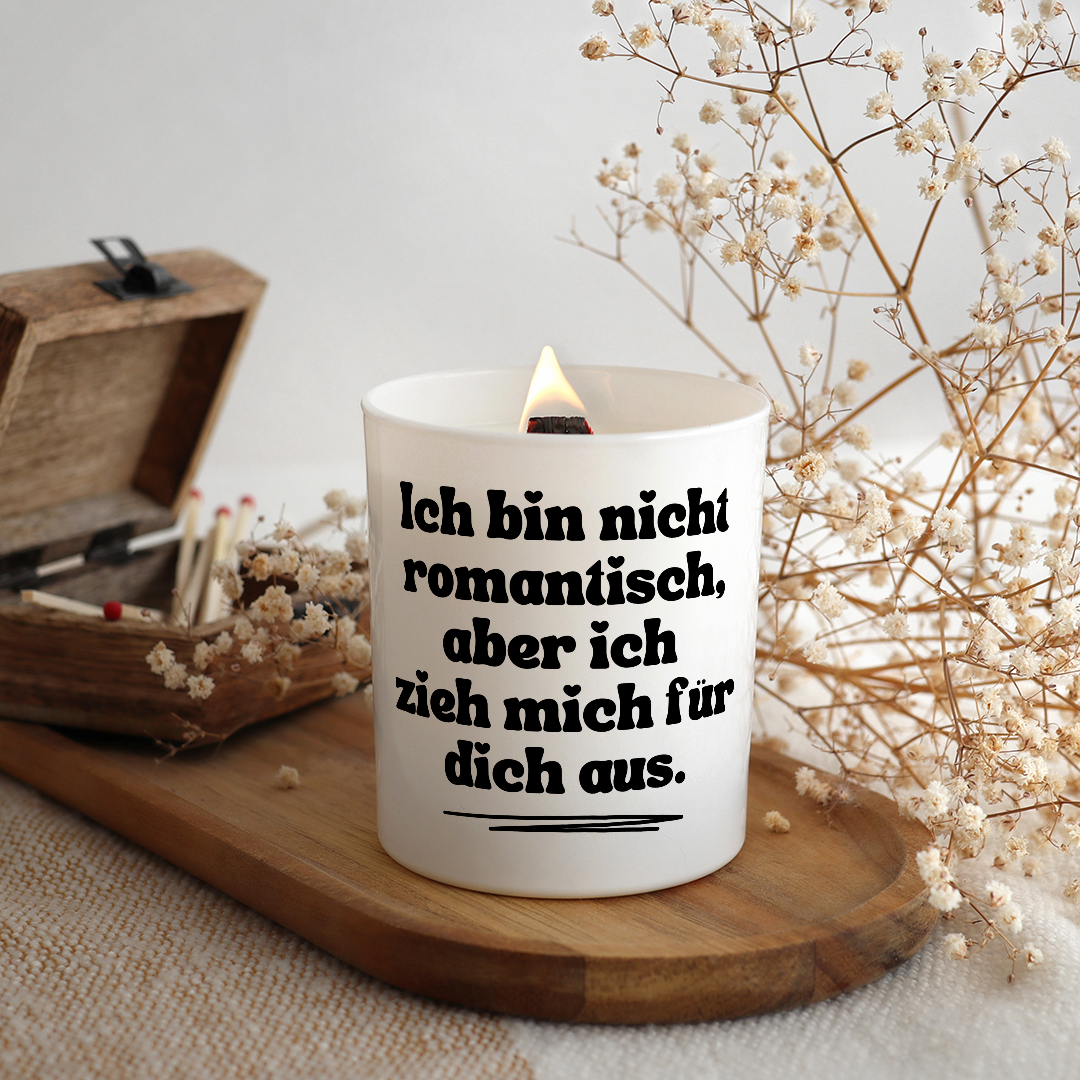 KDH  Duftkerze | Ich bin nicht romantisch, aber ich zieh mich für dich aus.