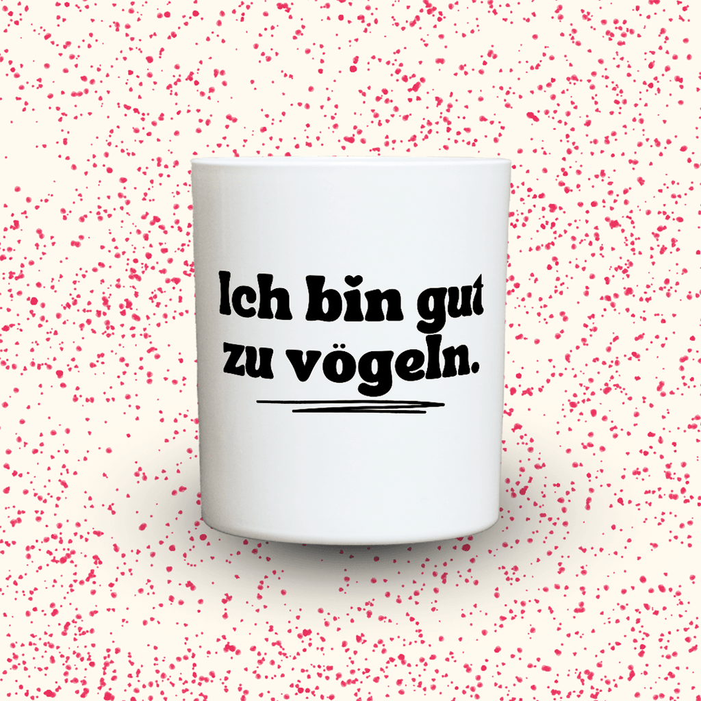 KDH  Duftkerze | Ich bin gut zu vögeln.