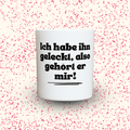 Duftkerze „Ich habe ihn geleckt, also gehört er mir!“ von Kerzen der Herzen, Sojawachs im Glas