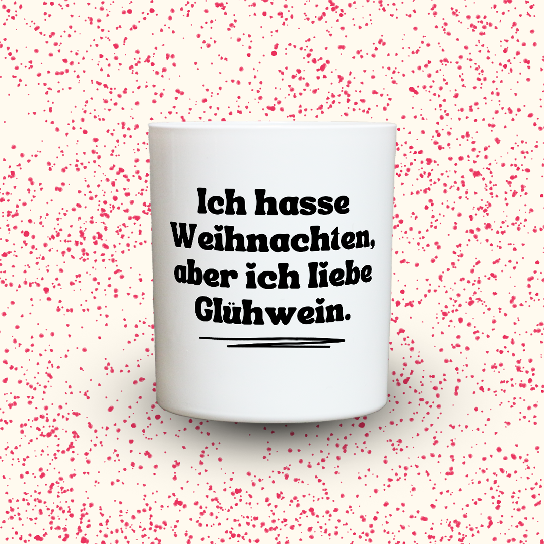 Duftkerze „Ich hasse Weihnachten, aber ich liebe Glühwein.“ von Kerzen der Herzen, Sojawachs im Glas