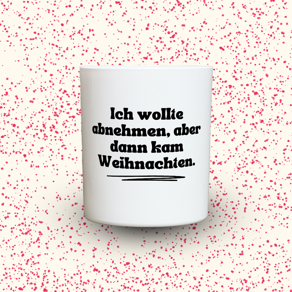 Duftkerze „Ich wollte abnehmen, aber dann kam Weihnachten.“ von Kerzen der Herzen, Sojawachs im Glas