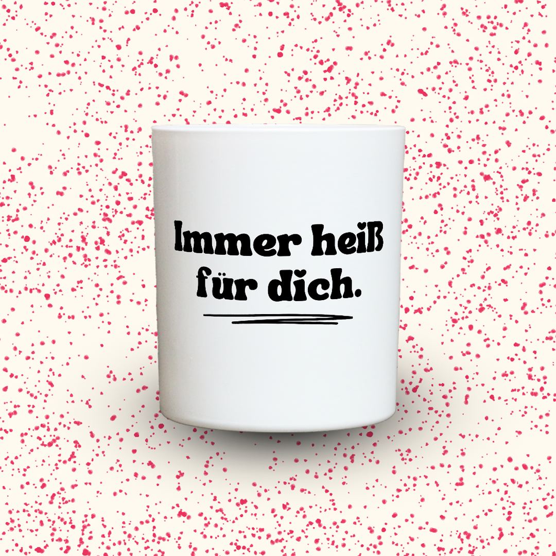 Duftkerze „Immer heiß für dich.“ von Kerzen der Herzen, Sojawachs im Glas