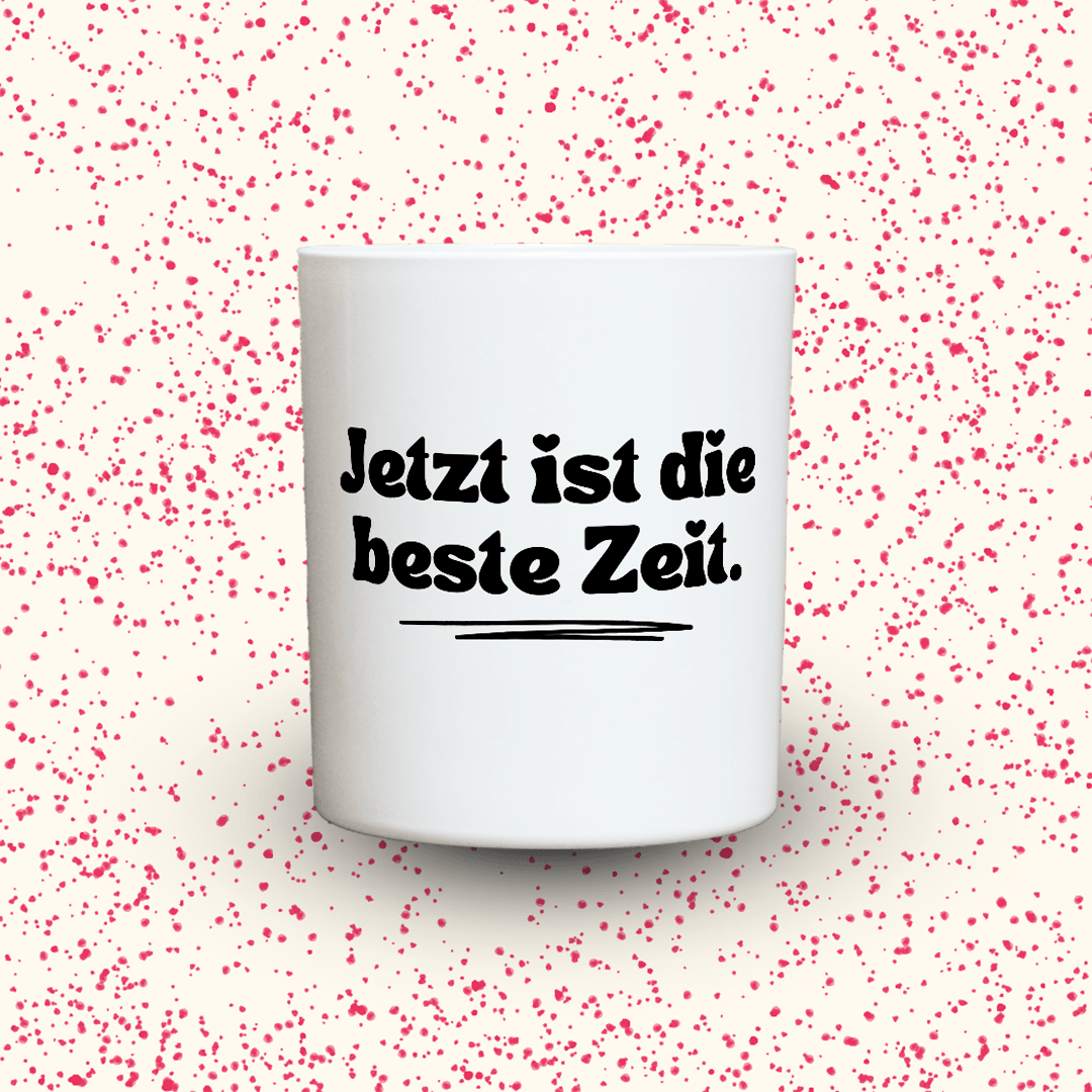 KDH  Duftkerze | Jetzt ist die beste Zeit.