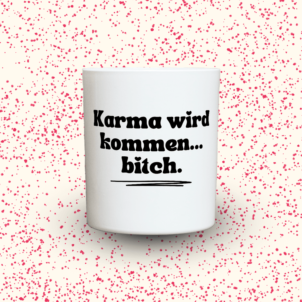 KDH  Duftkerze | Karma wird kommen… bitch.