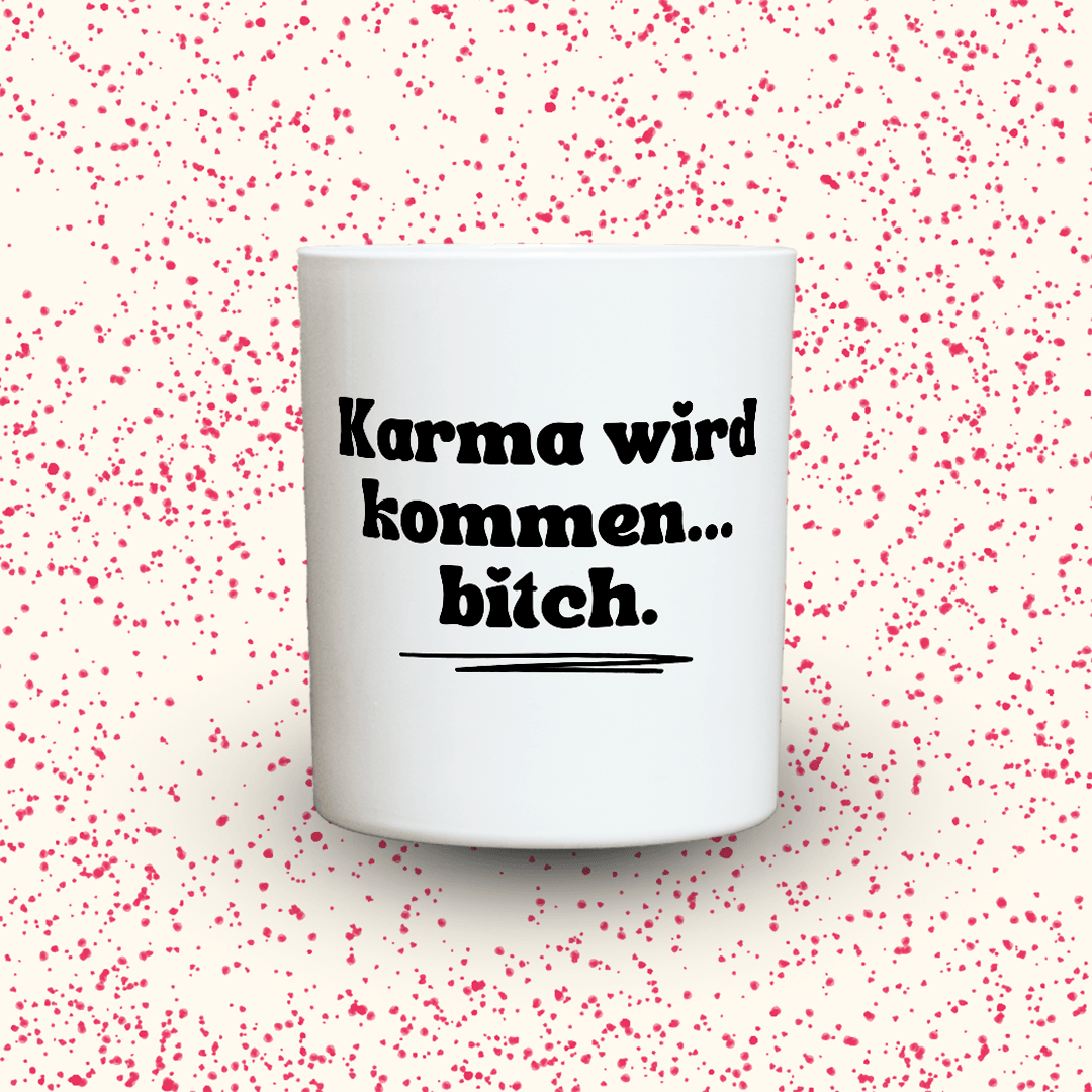 KDH  Duftkerze | Karma wird kommen… bitch.