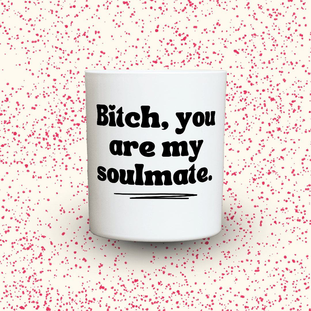 Kerzen der Herzen | Lustige Duftkerze mit Spruch | Bitch, you‘re my soulmate Kerze