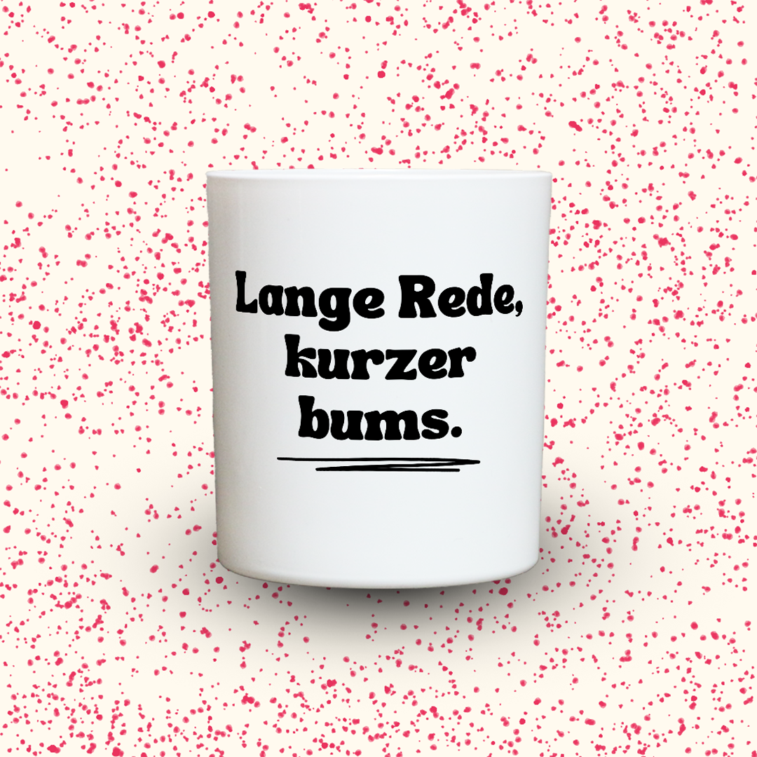 Duftkerze „Lange Rede, kurzer bums.“ von Kerzen der Herzen, Sojawachs im Glas