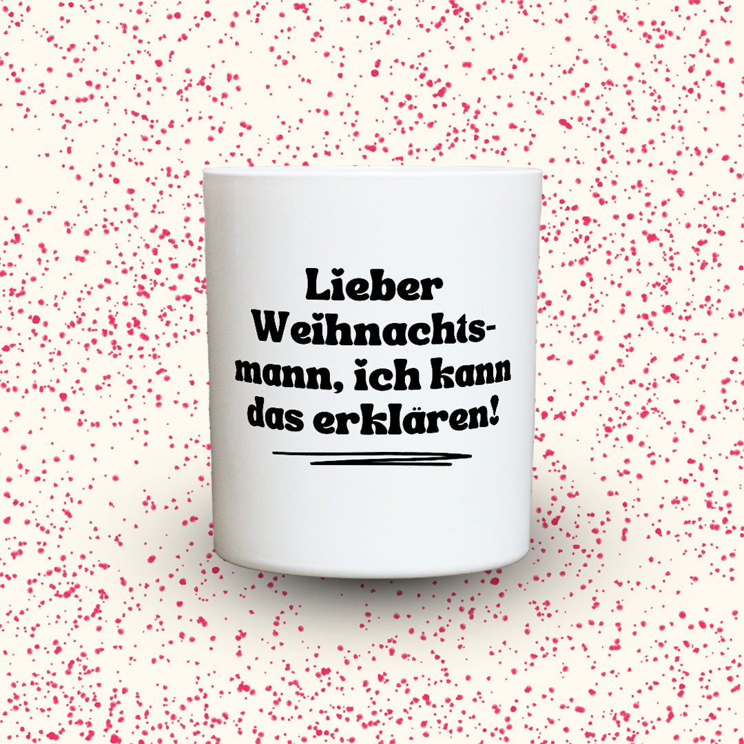Duftkerze „Lieber Weihnachtsmann, ich kann das erklären!“ von Kerzen der Herzen, Sojawachs im Glas