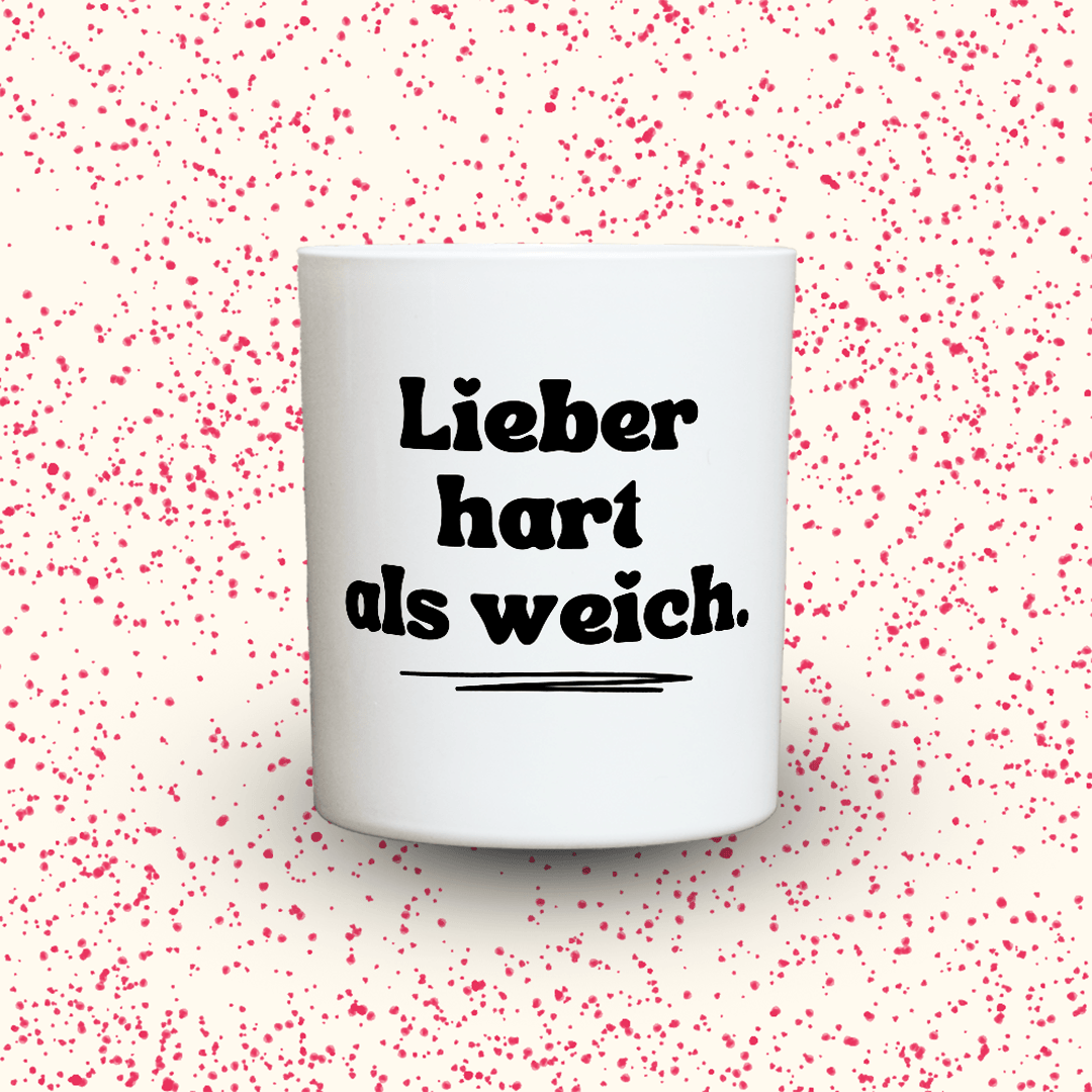 KDH  Duftkerze | Lieber hart als weich.