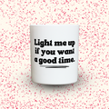 Duftkerze „Light me up if you want a good time.“ von Kerzen der Herzen, Sojawachs im Glas