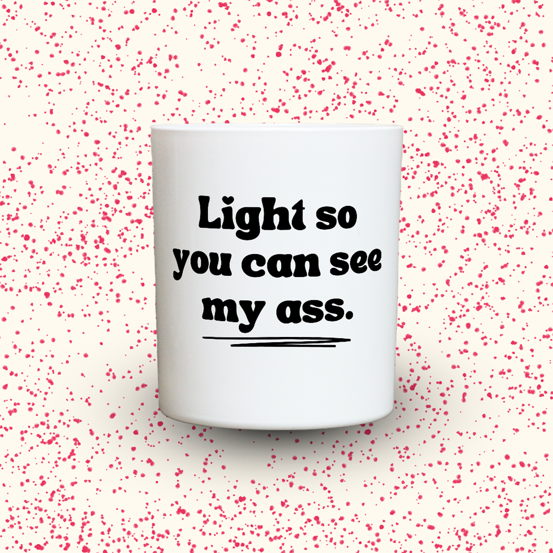 Duftkerze „Light so you can see my ass.“ von Kerzen der Herzen, Sojawachs im Glas