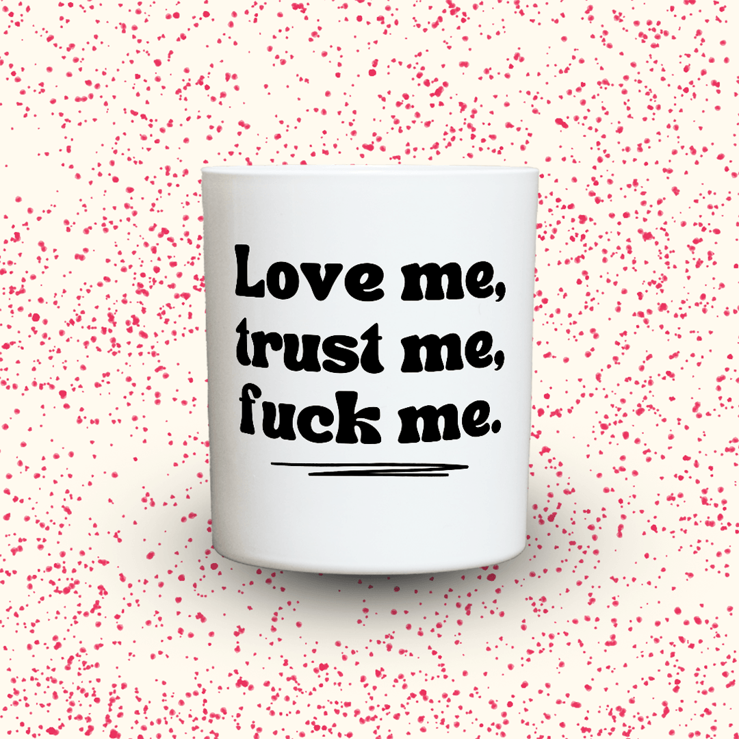 KDH  Duftkerze | Love me, trust me, fuck me.